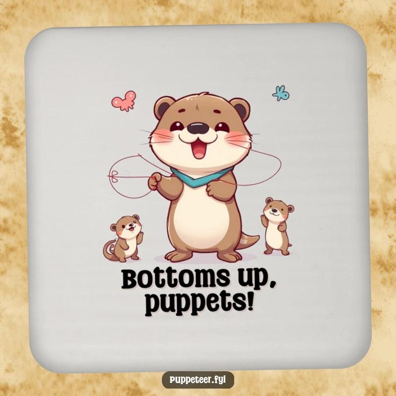 Funny drink coaster with a delighted otter character manipulating animal puppets using strings, adding a humorous touch to tabletops.