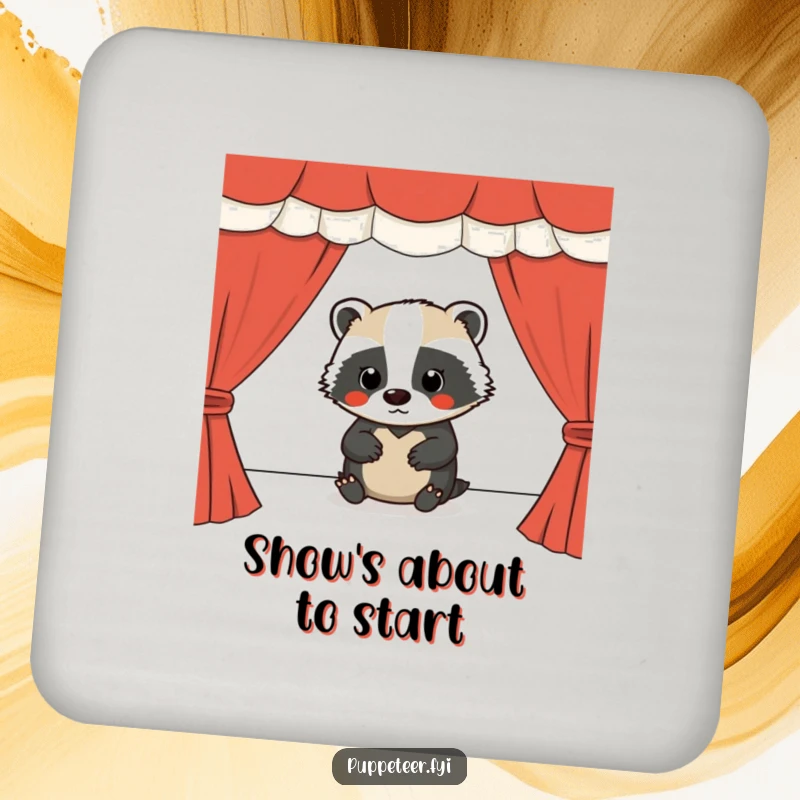 Funny drink coaster featuring a determined badger operating a puppet show stage, adding artistic flair.