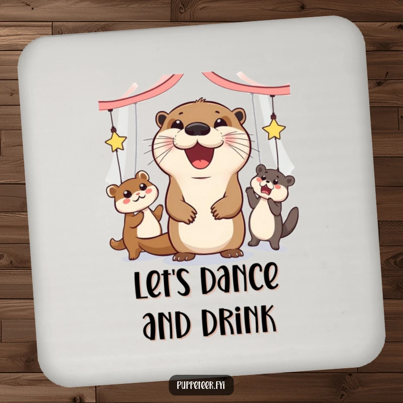 Funny drink coaster featuring a grinning otter making animal puppets dance, adding a musical flair.