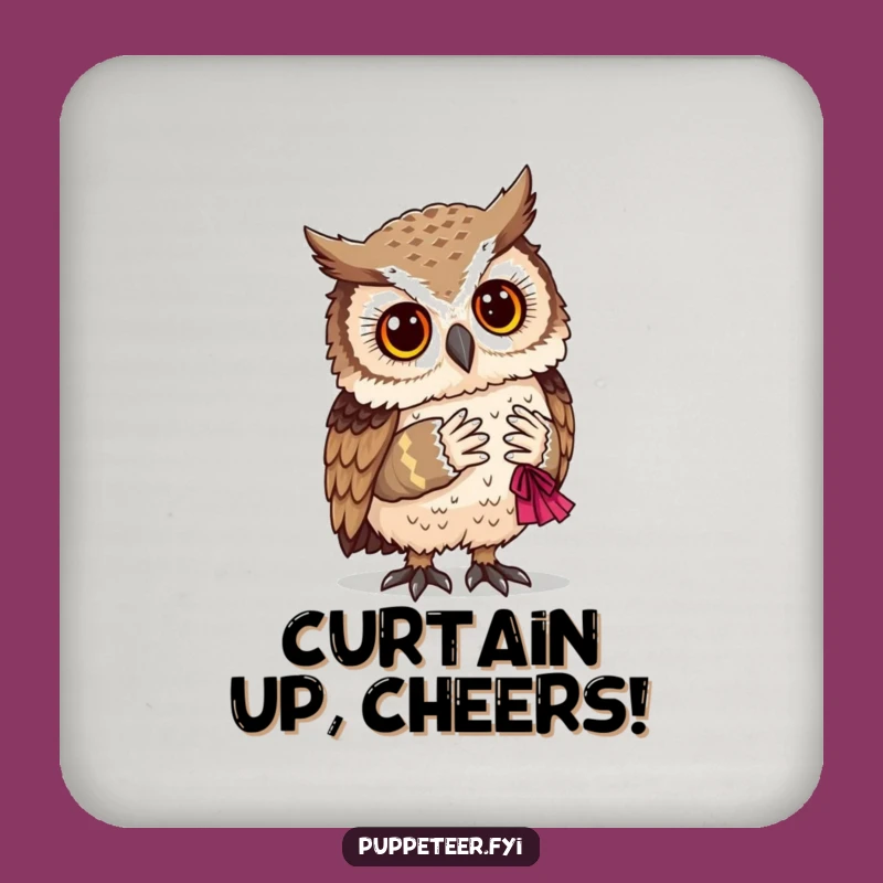 Funny Owl and Puppet Bow Coaster: Protect Surfaces with Humor
