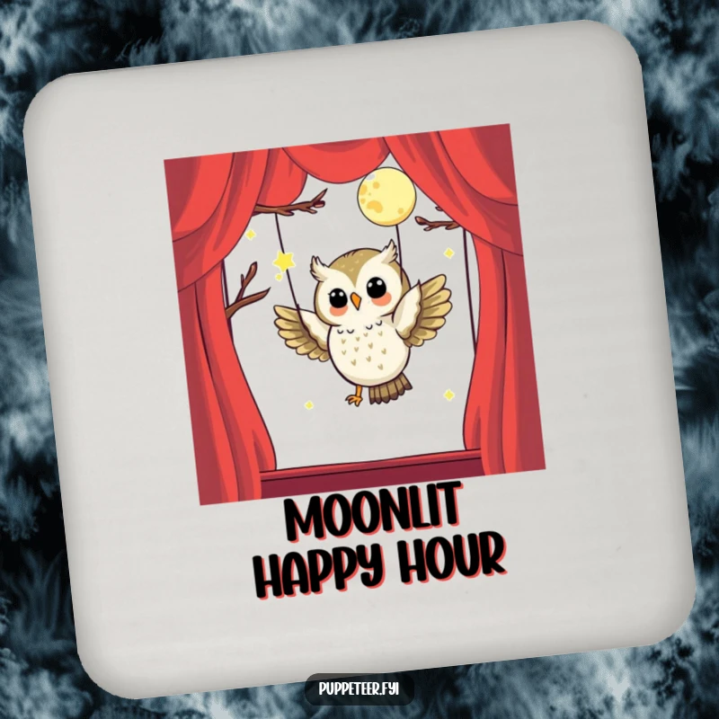 Funny drink coaster featuring a happy owl puppet master flying a moon puppet, protecting tables with a whimsical, magical design.