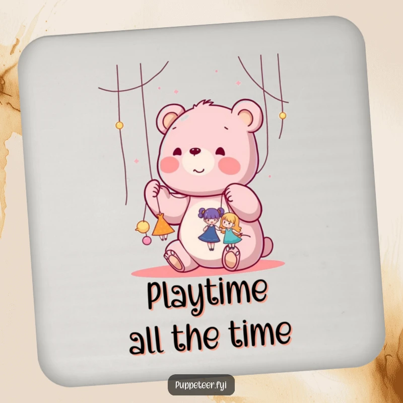 Funny kawaii bear happily manipulating strings attached to tiny dancing puppets on a drink coaster, great for a funny gift.
