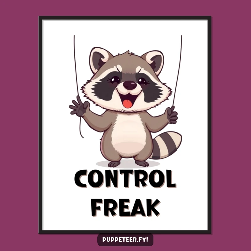 Funny Raccoon Puppet Master Poster - Nature-Inspired Wall Art with Humor