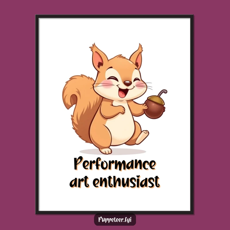 Funny Squirrel Poster: Giggling Puppet Art for a Playful Funny Gift