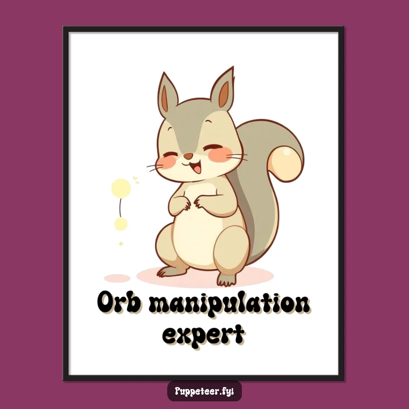 Funny Squirrel Orb Poster - Giggling Tail Art Print for Whimsical Decor