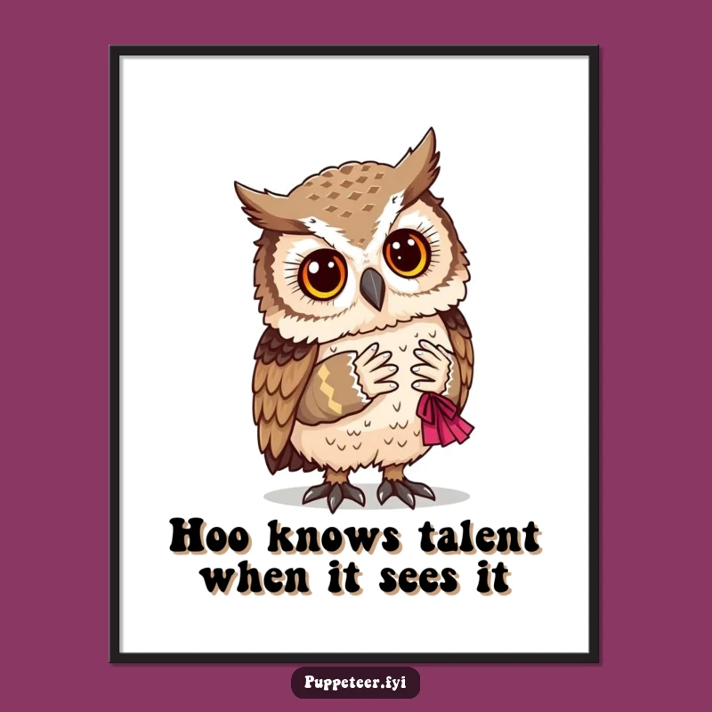 Free Printable Wall Art: Wise Owl & Puppet Bow - Funny Downloadable Humorous Decor!