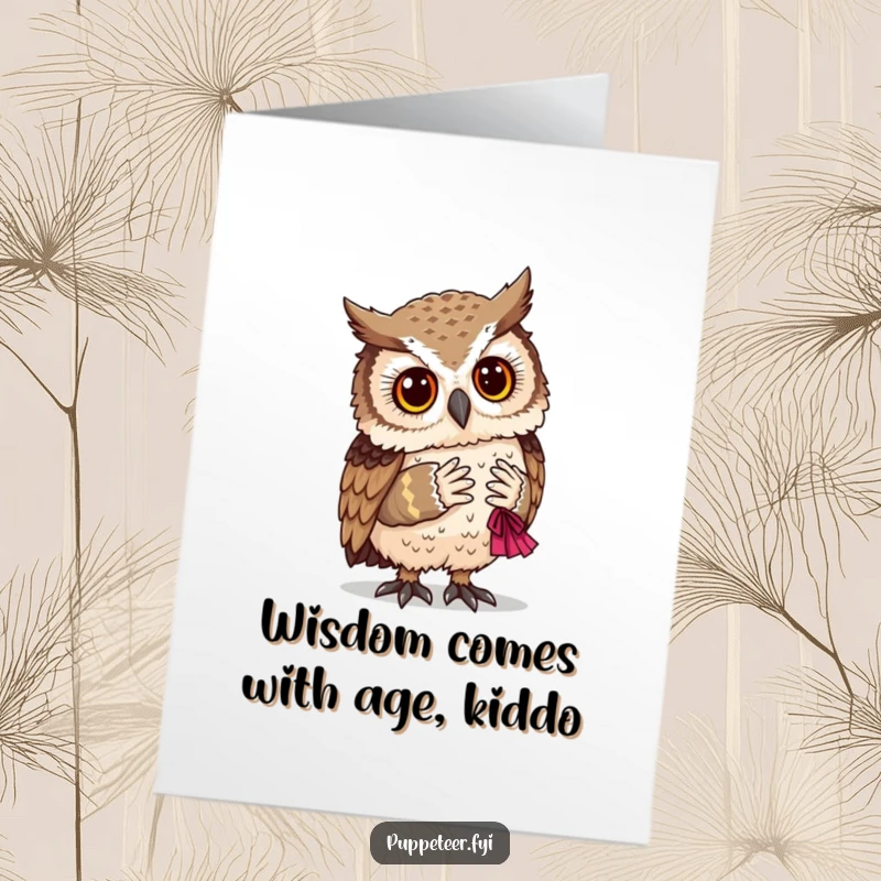 Funny Free Printable Birthday Card: Wise owl watches a tiny puppet take a celebratory bow, perfect for laughs.