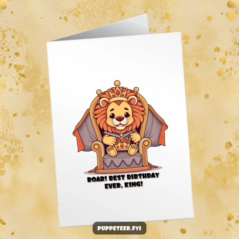 Funny Free Printable Birthday Card: Proud lion puppet master on a throne directing a tiny crown puppet, regal fun.