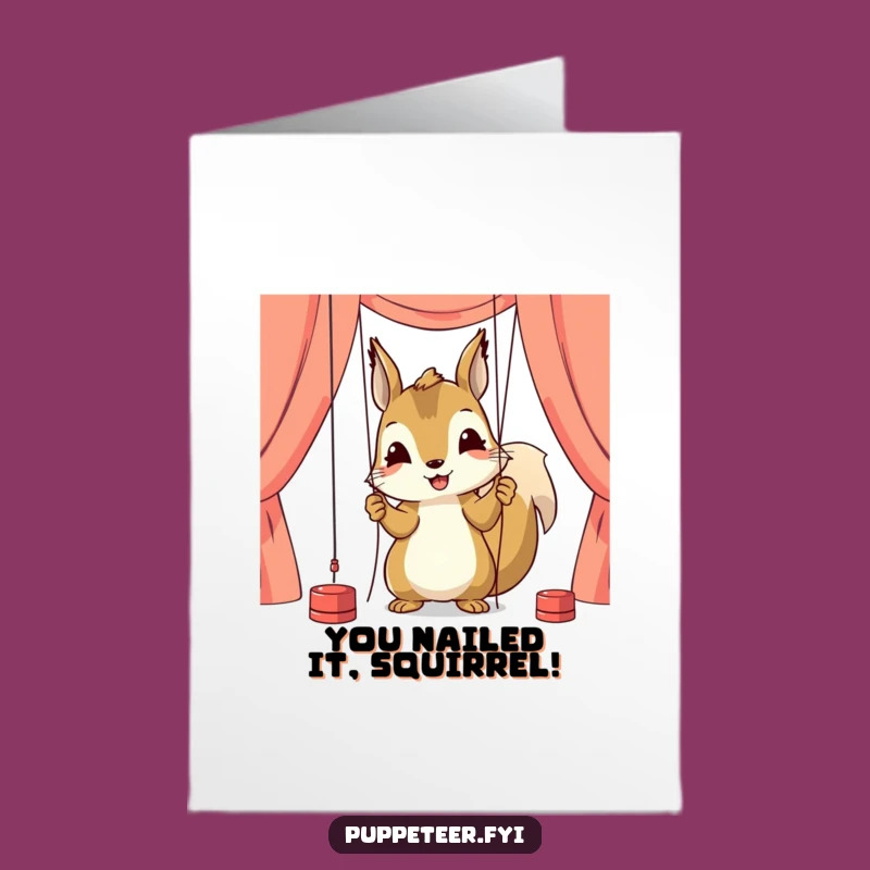 Free Printable Congrats Card: Focused Squirrel Puppeteer, Hilarious Achievement Greeting