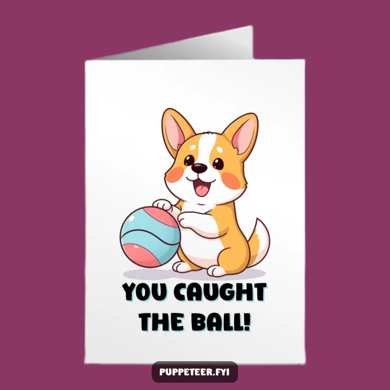 Free Printable Congrats Card: Celebratory Corgi Ball Puppet Fun - Print Now
