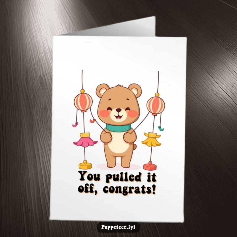 Funny Free Printable Congratulations Card showing a bear puppet show, strings attached to dancing puppets, perfect for celebrating achievements.