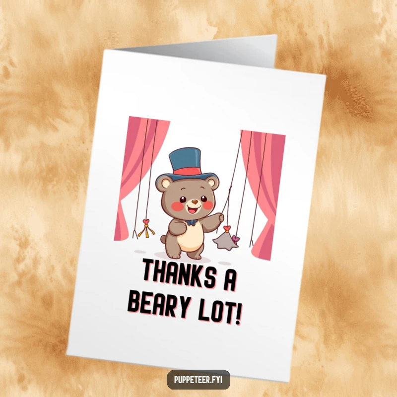 Funny Free Printable Thank You Card: A bear cub in a top hat performing with dancing string puppets, a theatrical and funny downloadable thank you.