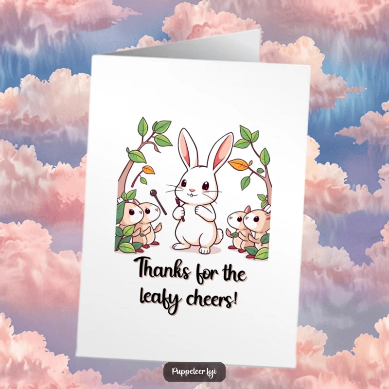 Funny Free Printable Thank You Card: A determined rabbit directing leaf puppets with a tiny baton, showing appreciation.