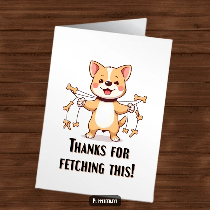 Funny Free Printable Thank You Card: A proud dog directs bone-shaped puppets on strings, a truly unique way to say thanks.