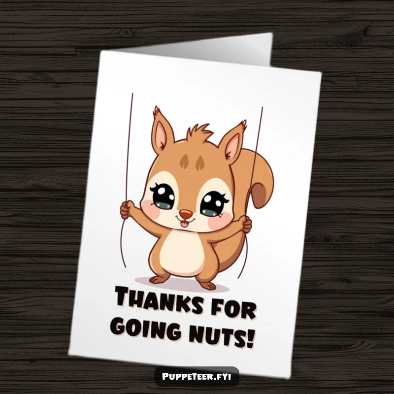 Funny Free Printable Thank You Card: A playful squirrel with wide eyes expertly pulls strings, making a puppet jump in a delightful thank you gesture.
