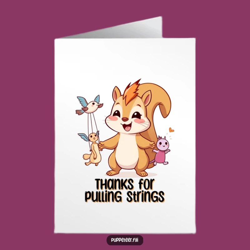 Free Printable Giggling Squirrel Puppet Master Thank You Card - Humorous Downloadable