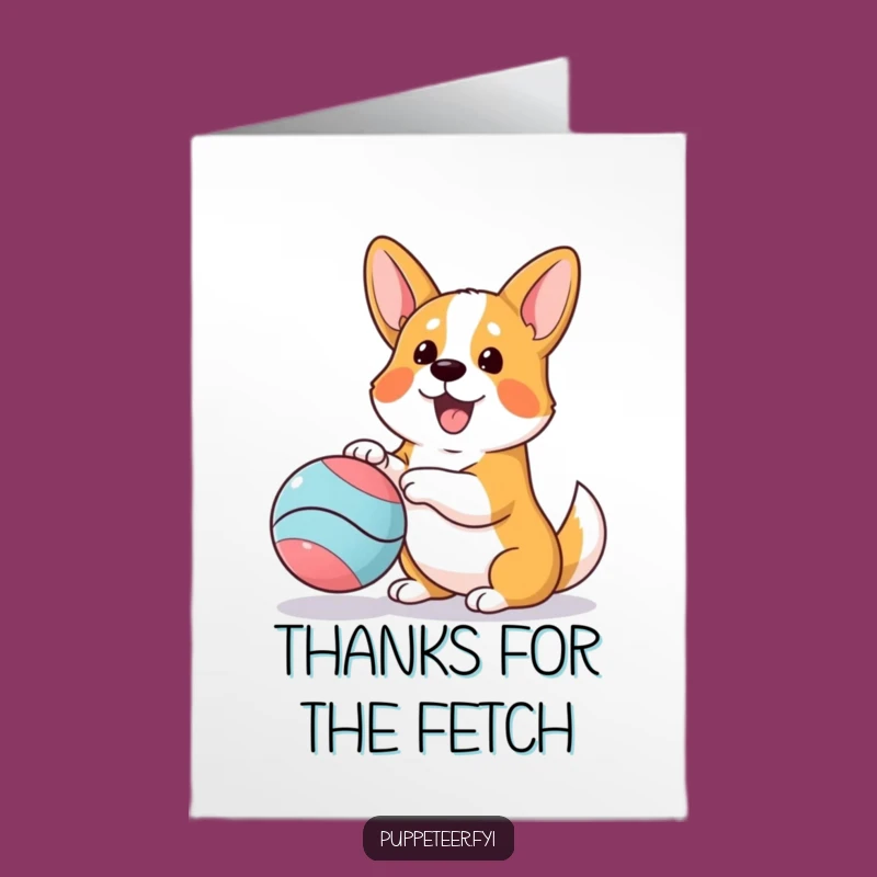 Free Printable Thank You Card: Happy Corgi Ball Puppet Cheer - Download Easily