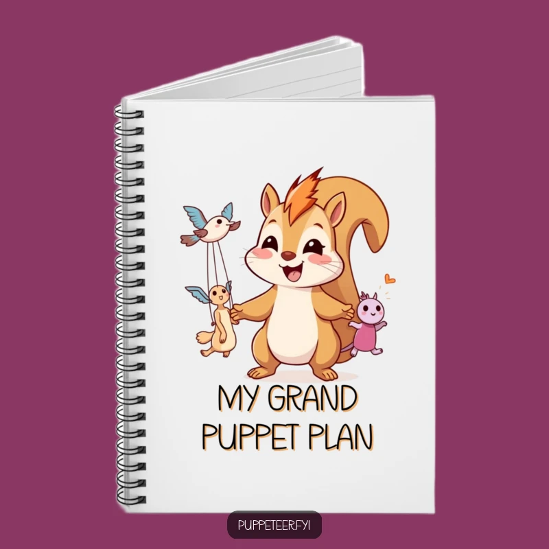 Funny Squirrel Puppet Master Notebook - Jot Down Laughs & Ideas Gift