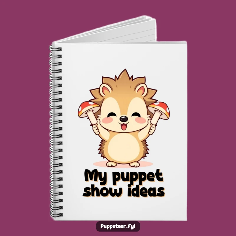 Funny Hedgehog Mushroom Puppets Notebook: Hilarious Journal for Whimsical Notes