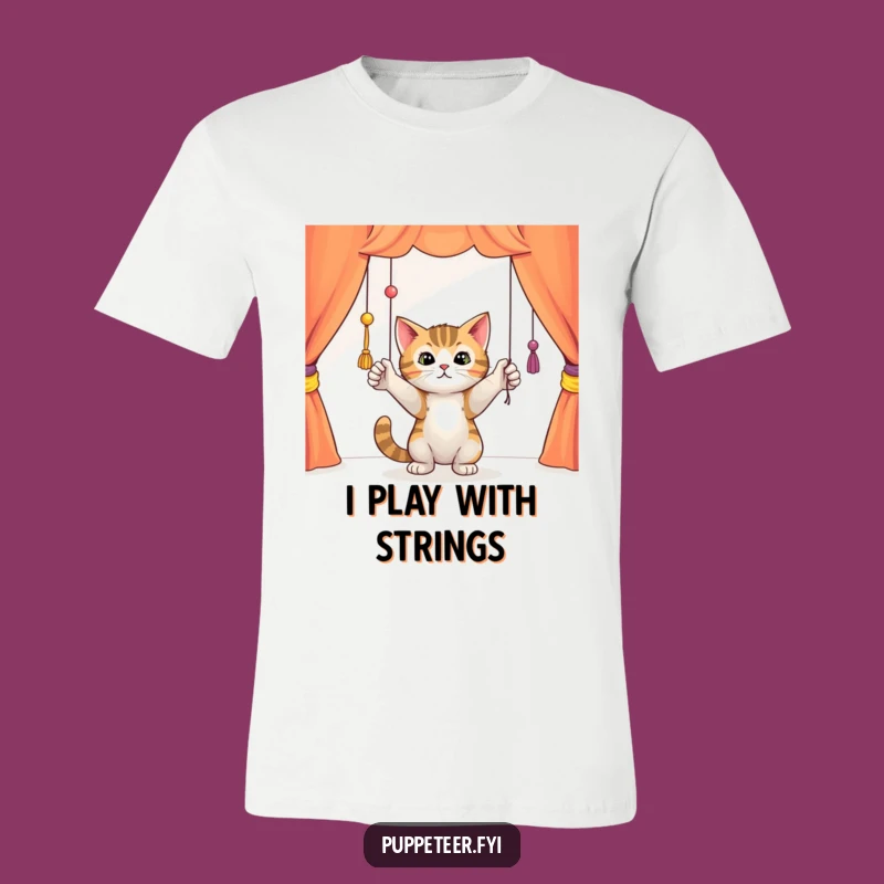 Funny Cat Puppet Strings T-Shirt, Hilarious Gift for Cat Lovers and Theater Buffs