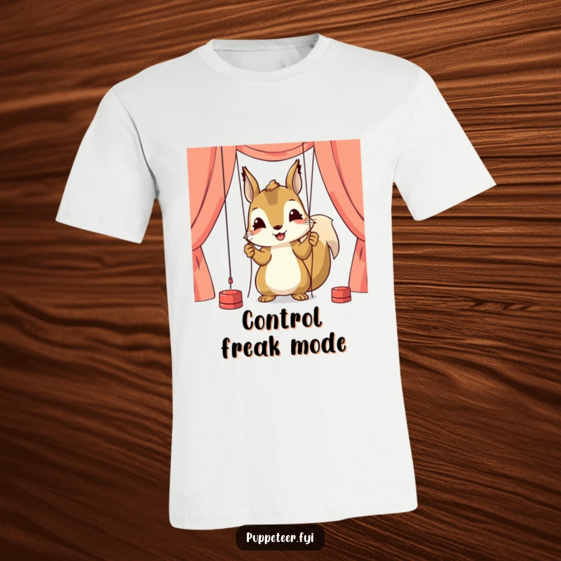 Funny t-shirt depicting a happy squirrel character intently adjusting puppet strings, showcasing concentration and skillful manipulation.