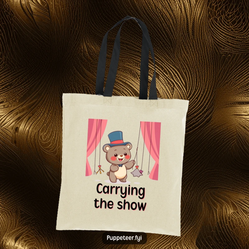 Funny tote bag with a happy bear cub in a top hat pulling dancing string puppets from its paws, practical and whimsical.